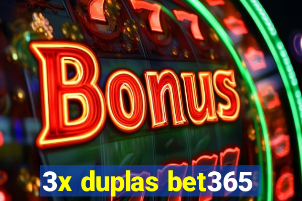 3x duplas bet365